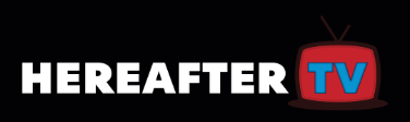 HEREAFTER TV